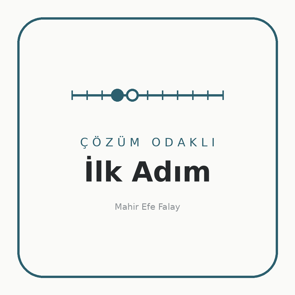 Çözüm Odaklı İlk Adım