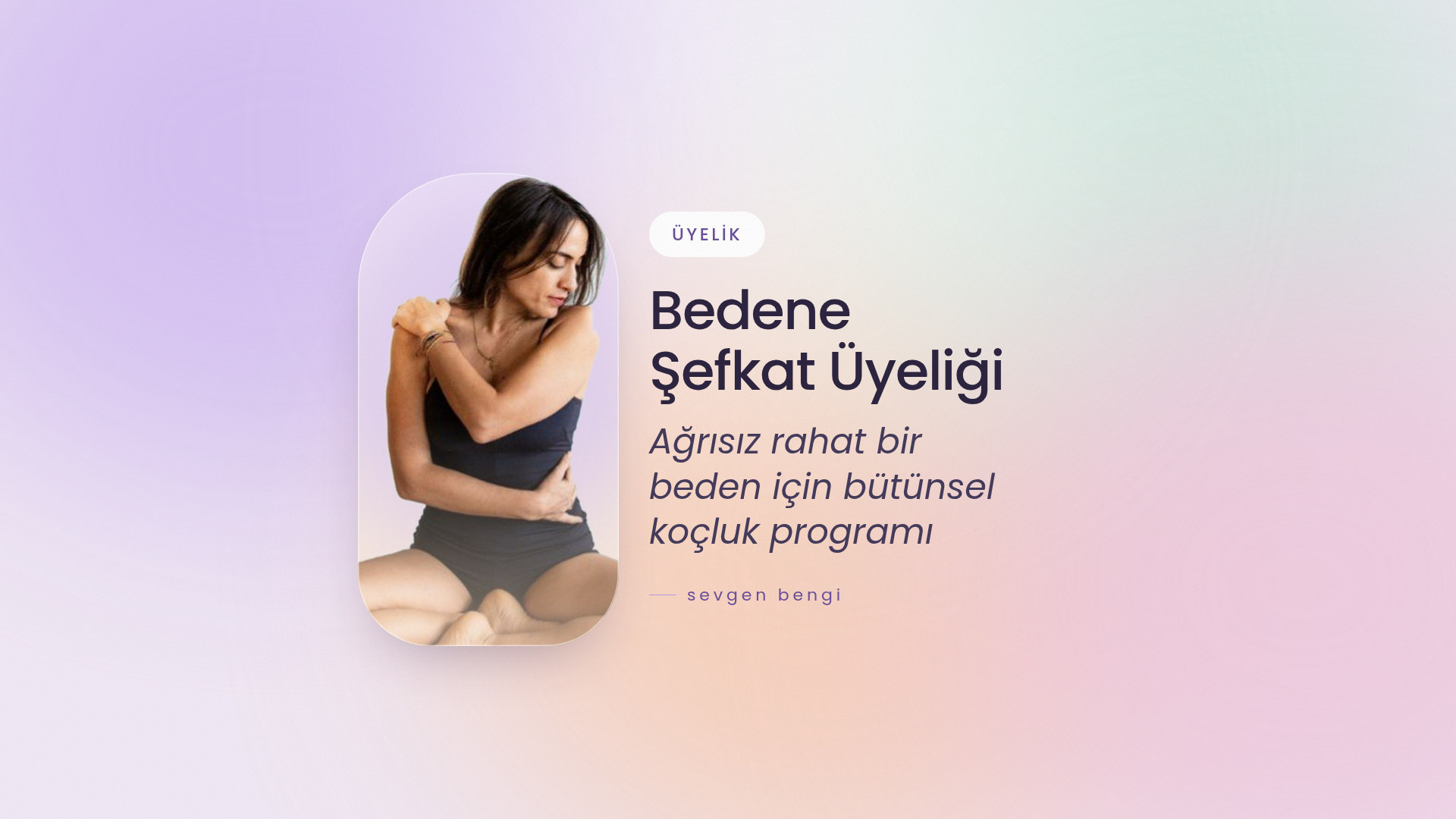 Bedene Şefkat Üyeliği