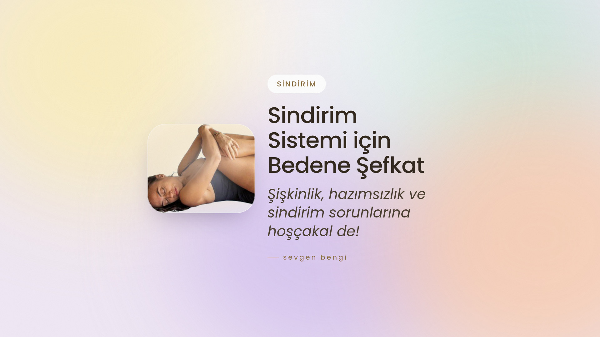 Sindirim Sistemi Bedene Şefkat